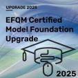 EFQM Certified Model Foundation Upgrade 2025